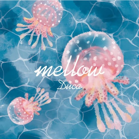 【CD】Duca 6thオリジナルアルバム「mellow」