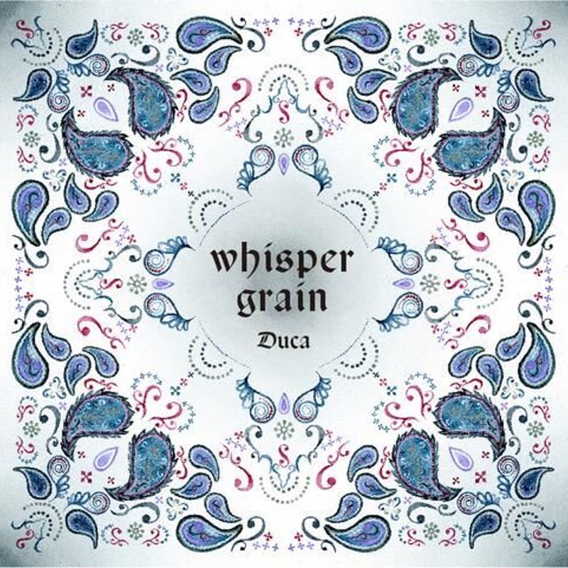 CD】Duca 5thアルバム「whisper grain」 | PeakASoul＋ STORE