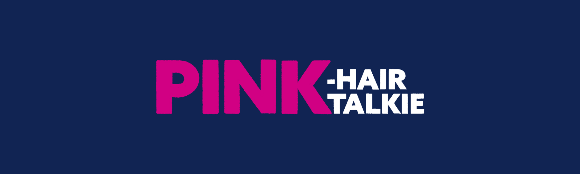 PINK HAIR TALKIE