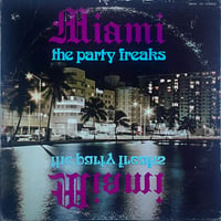 Miami - The Party Freaks