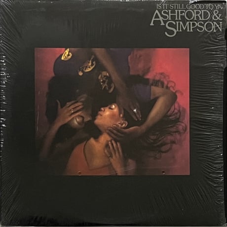 Ashford & Simpson - Is It Still Good To Ya