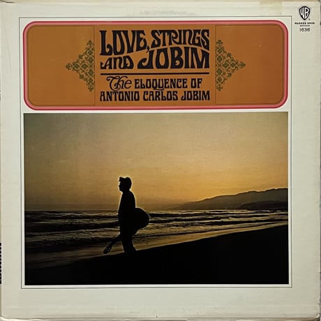 Antonio Carlos Jobim - Love, Strings And Jobim (The Eloquence Of Antonio Carlos Jobim)