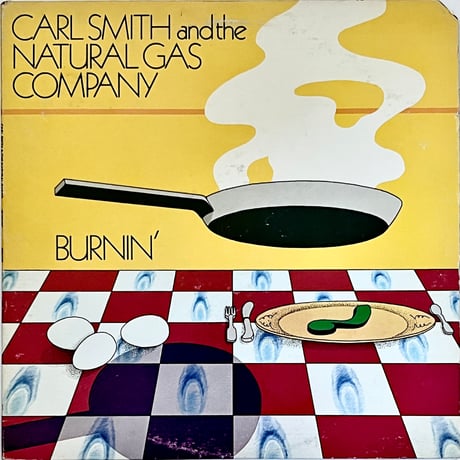 Carl Smith And The Natural Gas Company - Burnin’