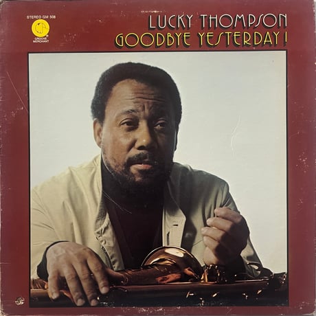 Lucky Thompson - Goodbye Yesterday!