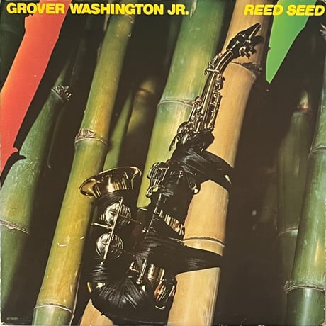 Grover Washington, Jr. - Reed Seed