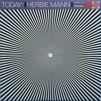 Herbie Mann - Today!