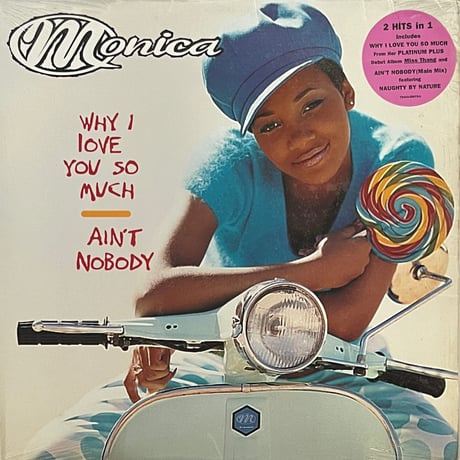 Monica - Why I Love You So Much / Ain't Nobody