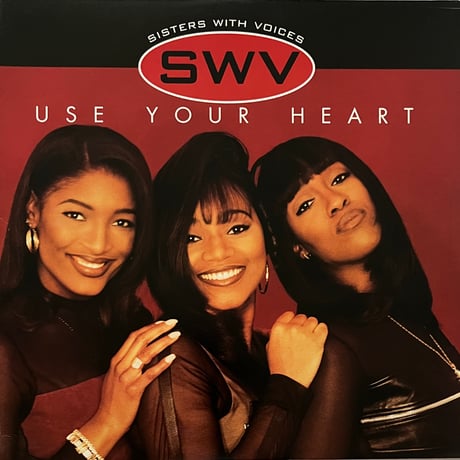 SWV - Use Your Heart