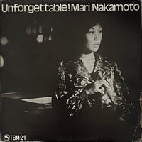 中本マリ (Mari Nakamoto) - Unforgettable!