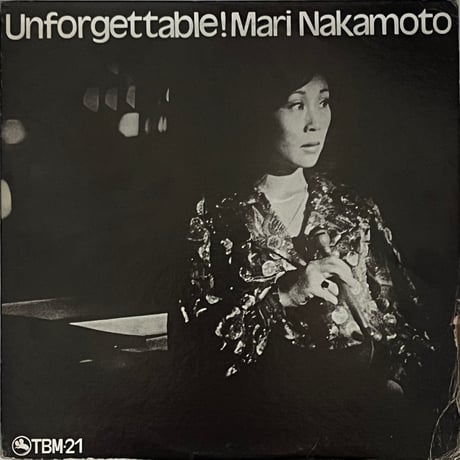 中本マリ (Mari Nakamoto) - Unforgettable!