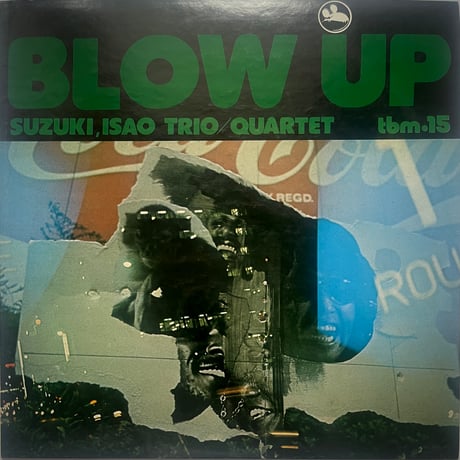 鈴木勲 (Isao Suzuki) Trio/Quartet - Blow Up