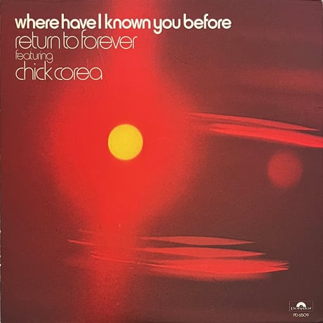 Return To Forever Featuring Chick Corea - Where Have I Known You Before