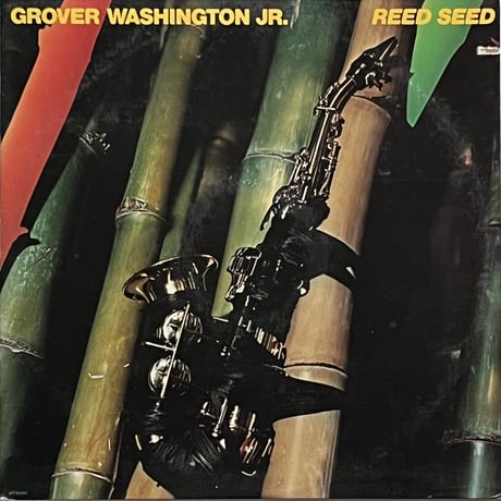 Grover Washington, Jr. - Reed Seed