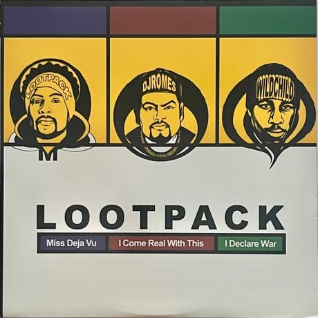Lootpack - Miss Deja Vu / I Come Real With This / I Declare War