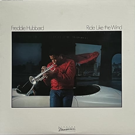 Freddie Hubbard - Ride Like The Wind