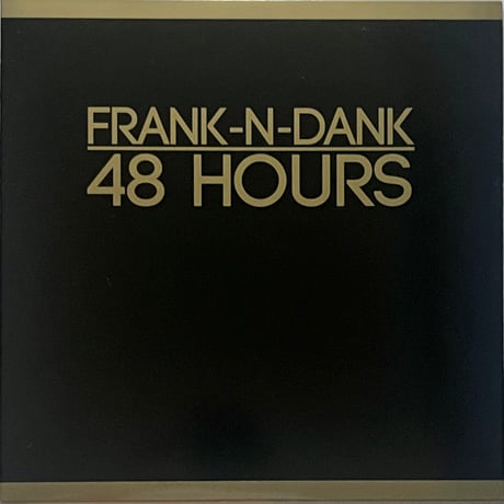 Frank-N-Dank - 48 Hours