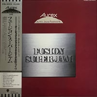 Fusion Super Jam - Aurex Jazz Festival  ’81