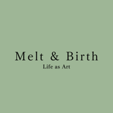 Melt&Birth