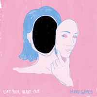 【残1】Eat Your Heart Out - Mind Games