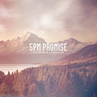 5PM PROMISE - unfinished landscape