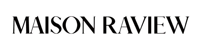MAISON RAVIEW