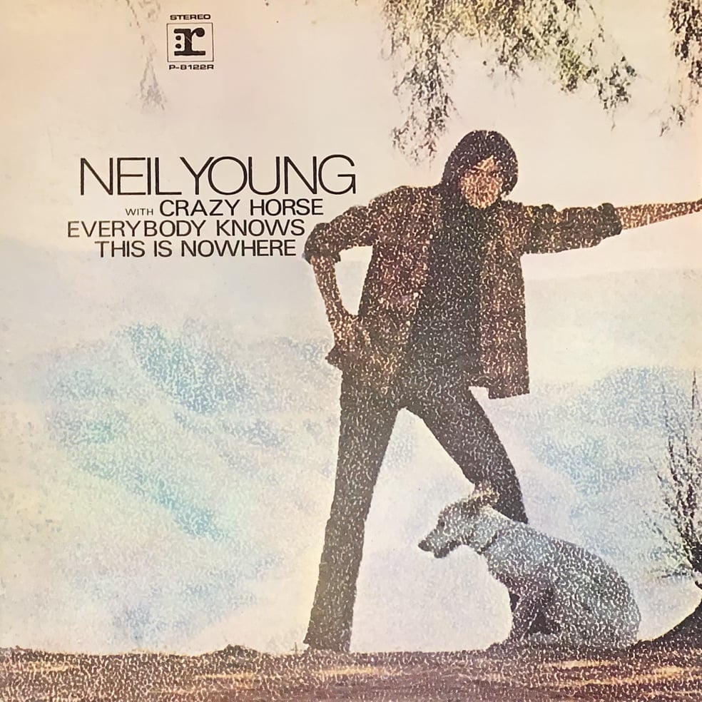 Neil Young / Everybody Knows This Is Nowhere |