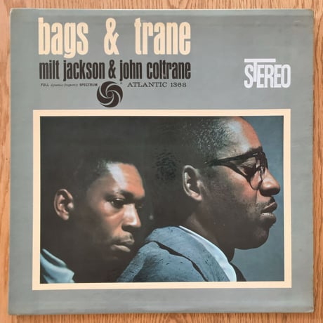 MILT JACKSON & JOHN COLTRANE - Bags & Trane (ATLANTIC SD1368)