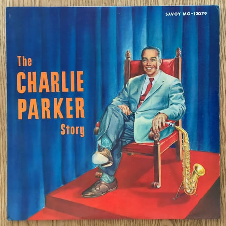 CHARLIE PARKER - The Charlie Parker Story (SAVOY MG12079)