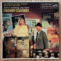 BING CROSBY & ROSEMARY CLOONEY - Fancy Meeting You Here (RCA VICTOR EPA4331) 7inch EP