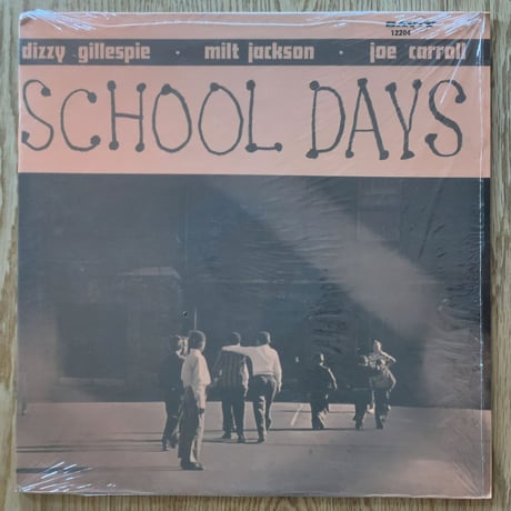 DIZZY GILLESPIE, MILT JACKSON, JOE CARROLL - School Days (SAVOY MG12204)