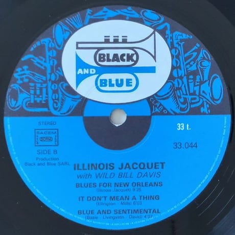 ILLINOIS JACQUET - with Wild Bill Davis (BLACK AND BLUE 33.044)