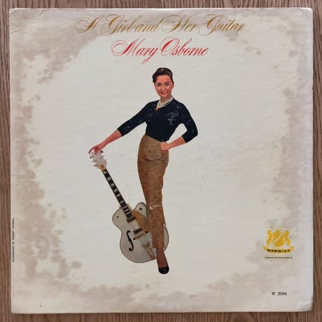 MARY OSBORNE - A Girl And Her Guitar (WARWICK W2004)