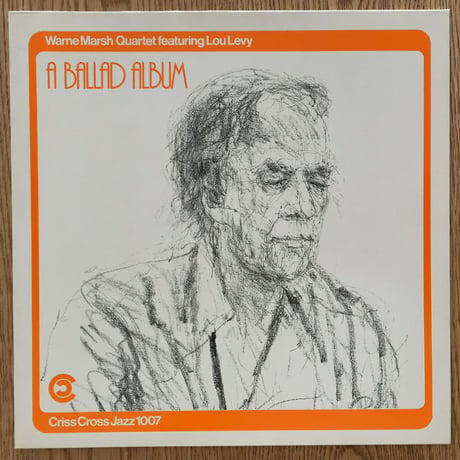 WARNE MARSH - A Ballad Album (CRISS CROSS CRISS1007)