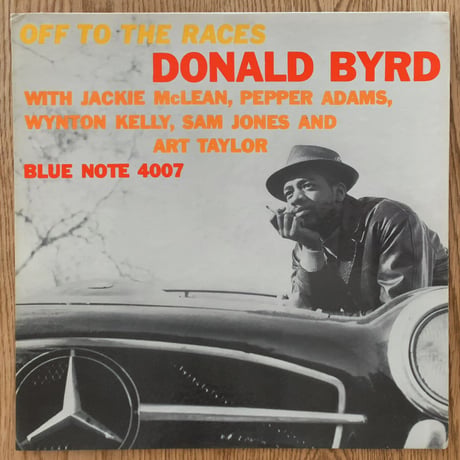 DONALD BYRD - Off To The Races (BLUE NOTE BLP4007)