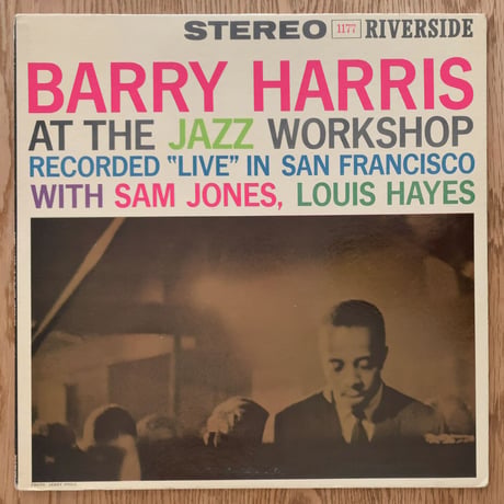 BARRY HARRIS - at The Jazz Workshop (RIVERSIDE RLP1177)