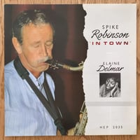 SPIKE ROBINSON - in Town with Elaine Delmar (HEP HEP2035)