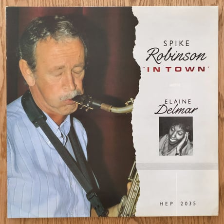 SPIKE ROBINSON - in Town with Elaine Delmar (HEP HEP2035)