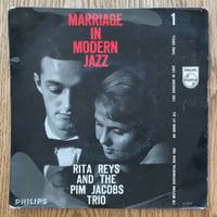 RITA REYS & PIM JACOBS - Marriage in Modern Jazz 1 (PHLIPS 433 029PE) 7inch EP