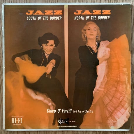 CHICO O'FARRILL - North of The Border and South of The Border (CLEF MGC-699)