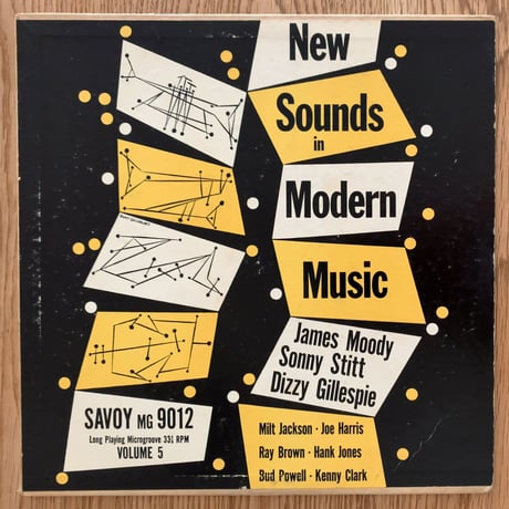 JAMES MOODY, SONNY STITT, DIZZY GILLESPIE - New Sounds in Modern Music (SAVOY MG9012)