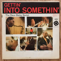 DAVE BAILEY - Getting' Into Somethin' (EPIC LA16011)