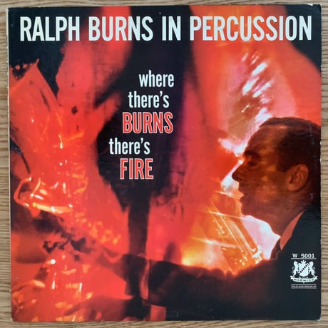 RALPH BURNS - Where There's Burns There's Fire (WARWICK W5001)