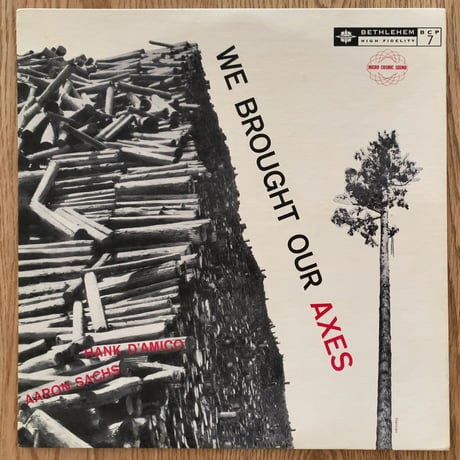 AARON SCHS / HANK D'AMICO - We Brought Our Axes (BETHLEHEM BCP7)