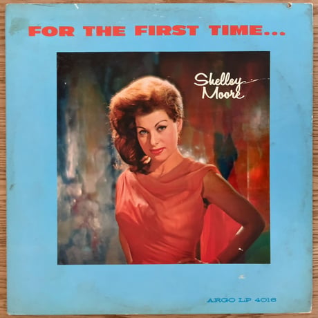 SHELLY MOORE - For The First Time (ARGO LP4016)