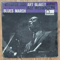 ART BLAKEY & THE JAZZ MESSENGERS - Blues March / Whisper Not (FONTANA 460 642TE) 7inch EP