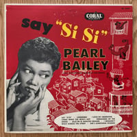 PEARL BAILEY - Say Si-Si (CORAL CRL56068)