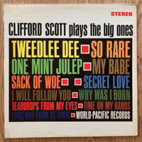 CLIFFORD SCOTT - Plays The Big Ones (WORLD PACIFIC ST-1811)
