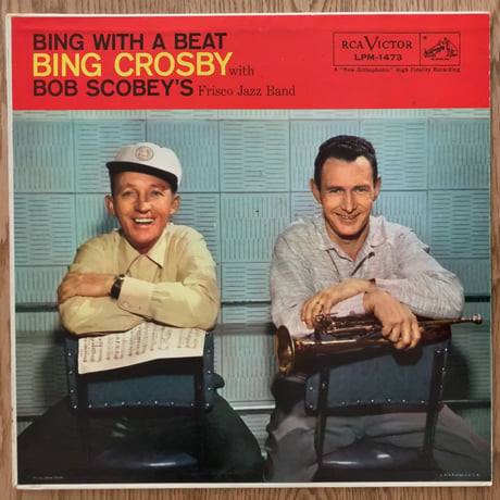 BING CROSBY with BOB SCOBEY - Bing with a Beat (RCA VICTOR LPM-1473)