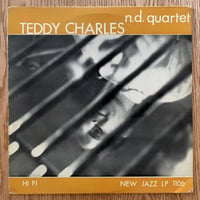 TEDDY CHARLES - N.D. Quartet (NEW JAZZ NJLP1106)