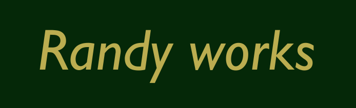 Randy works